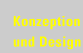 Konzeption und Design